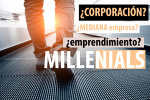 Corporaciones y Millenials: amigos o enemigos